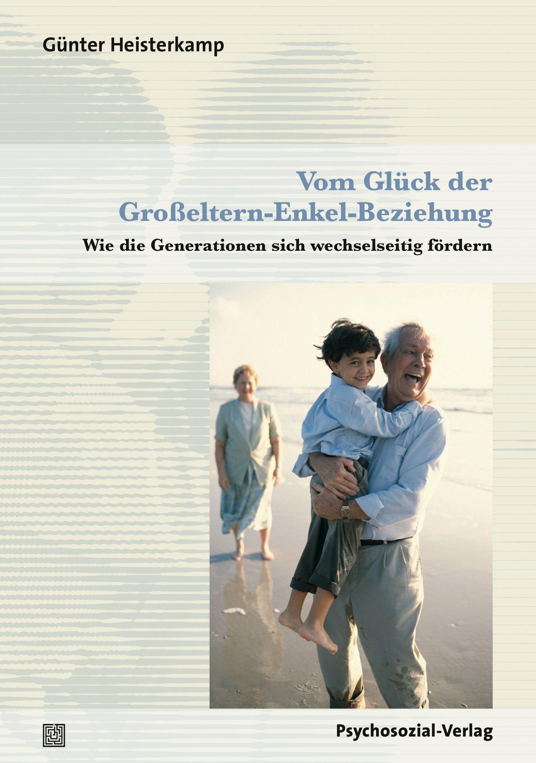 Vorderes Coverbild Vom Glück der Großeltern-Enkel-Beziehung