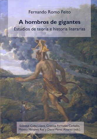 Vorderes Coverbild A hombros de gigantes: estudios teoría e historia literarias