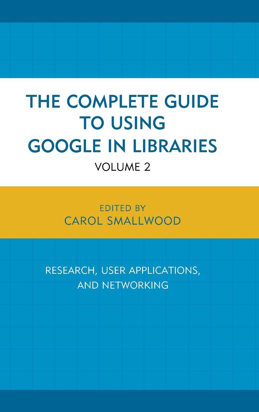 Vorderes Coverbild Complete Guide to Using Google in Libraries