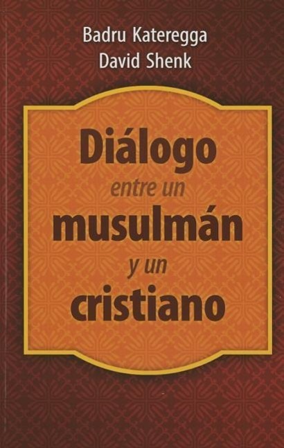 Vorderes Coverbild Dilogoentreunmusulmnyuncristiano: A Muslim and a Christian in Dialogue