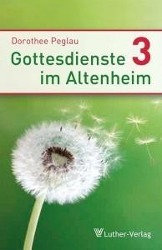 Vorderes Coverbild Gottesdienste im Altenheim 3