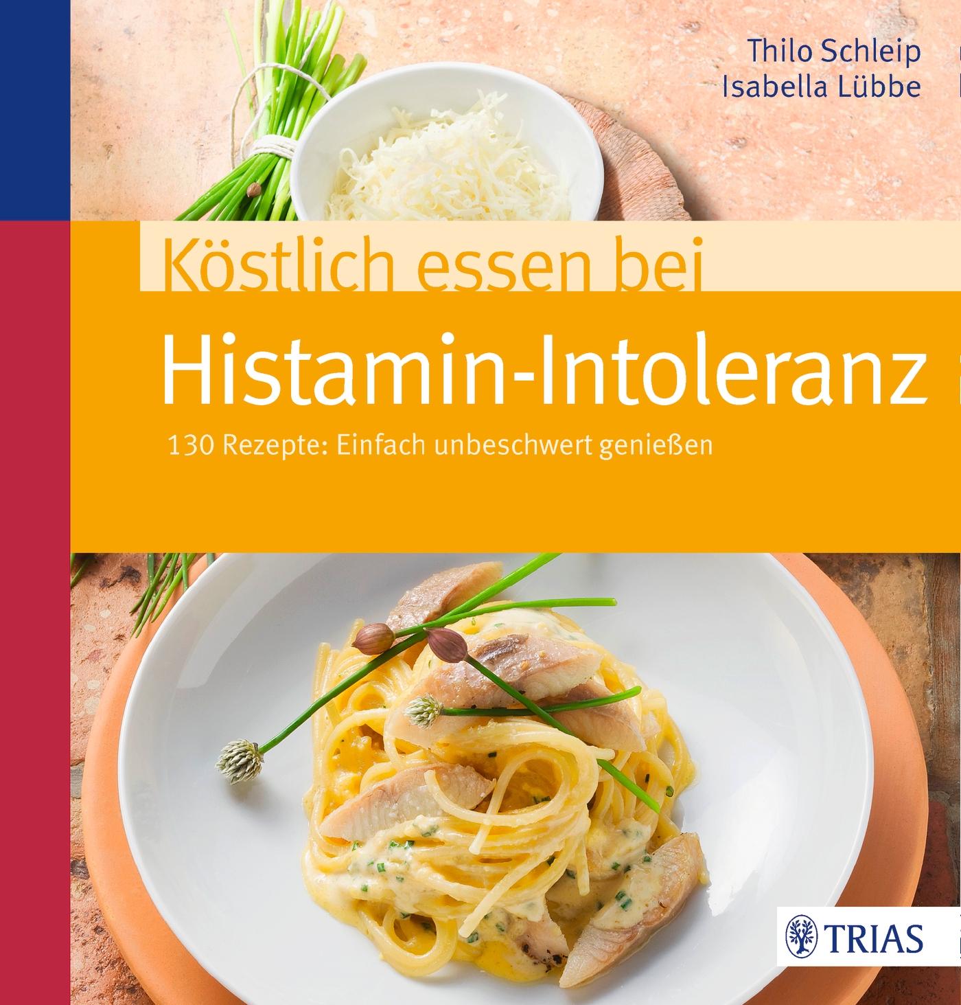 Vorderes Coverbild Köstlich essen bei Histamin-Intoleranz
