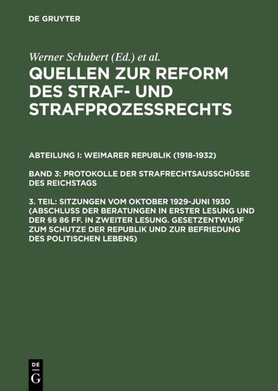 Vorderes Coverbild Sitzungen vom Oktober 1929-Juni 1930 (Abschluß der Beratungen in erster Lesung und der §§ 86 ff. in zweiter Lesung. Gesetzentwurf zum Schutze der Republik und zur Befriedung des politischen Lebens)