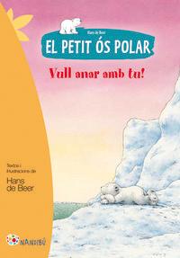 Vorderes Coverbild El petit ós polar. Vull anar amb tu!
