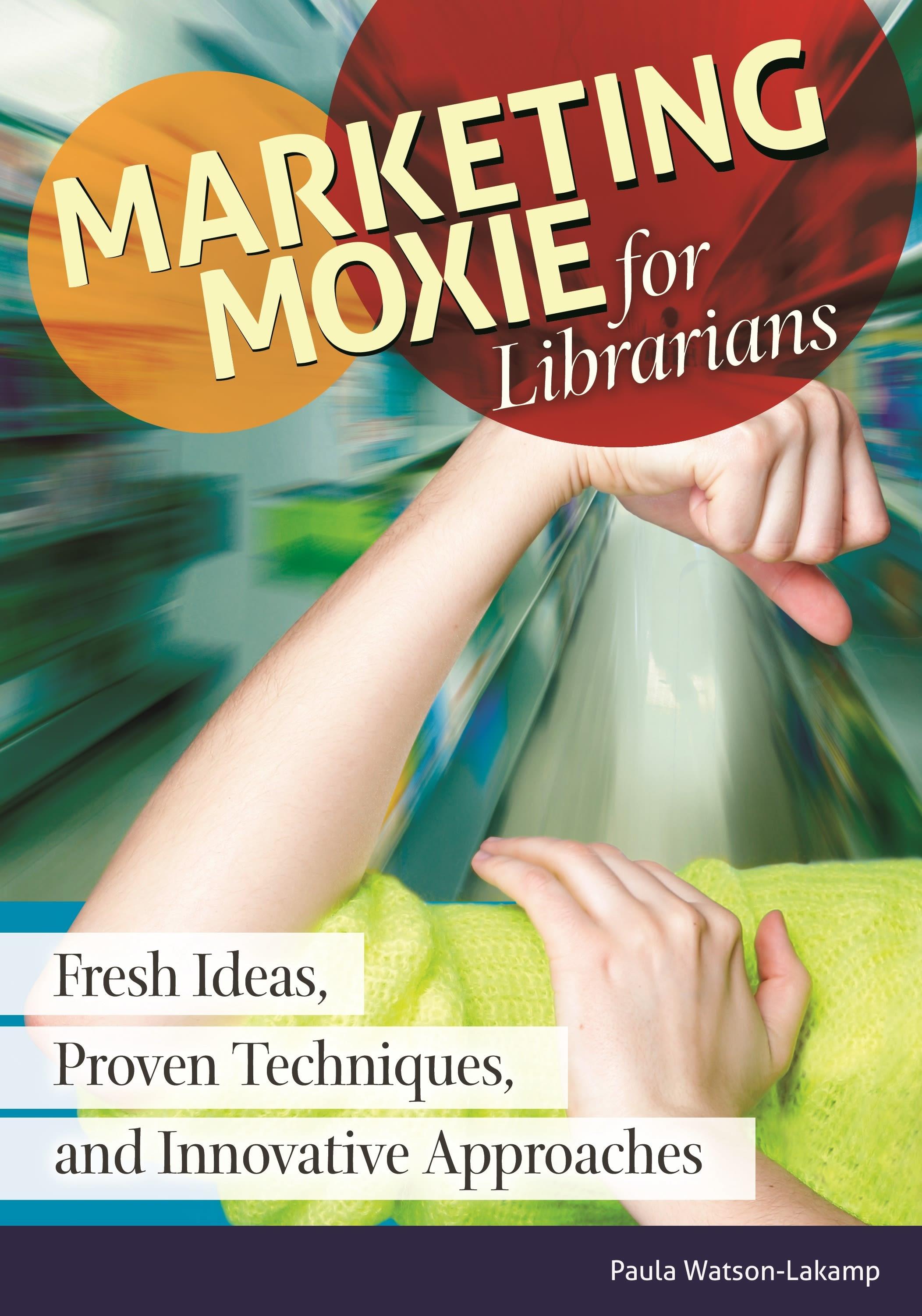Vorderes Coverbild Marketing Moxie for Librarians