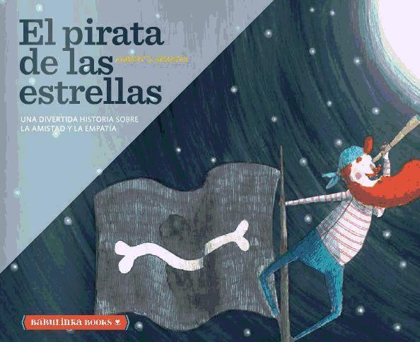 Vorderes Coverbild El pirata de las estrellas : una bella historia sobre la amistad y la empatía
