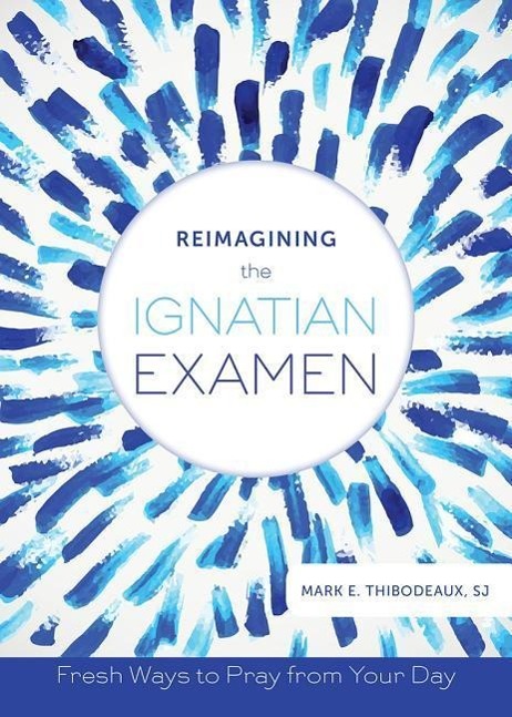 Vorderes Coverbild Reimagining the Ignatian Examen