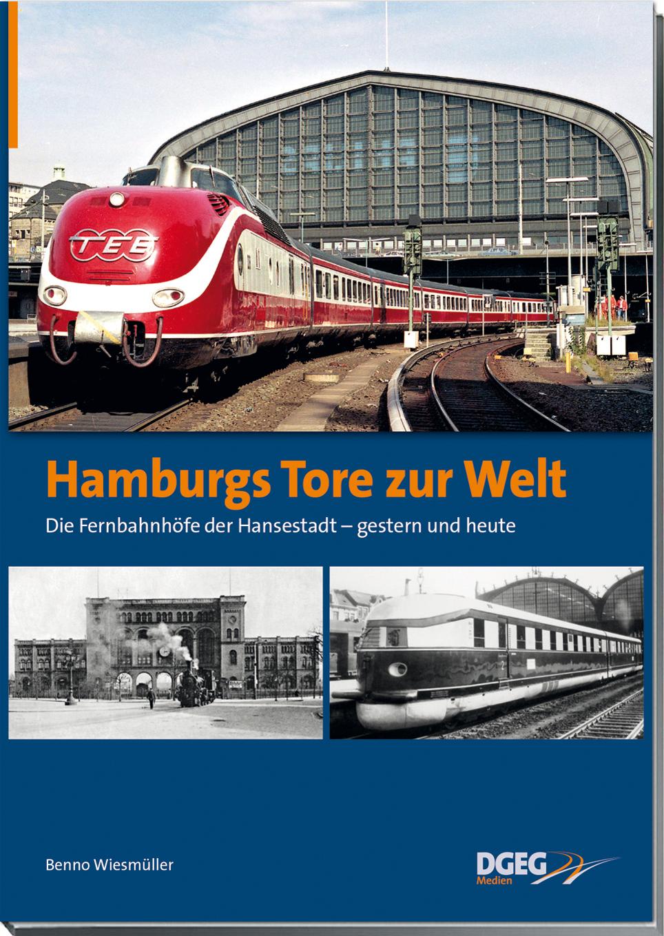 Vorderes Coverbild Hamburgs Tore zur Welt - die Fernbahnhöfe der Hansestadt