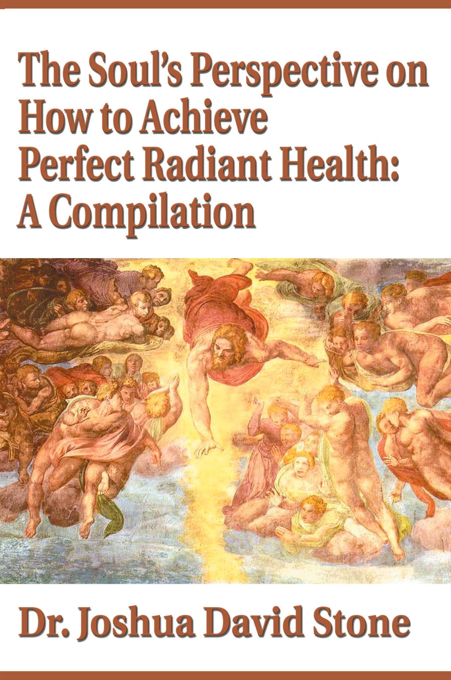 Vorderes Coverbild The Soul's Perspective on How to Achieve Perfect Radiant Health