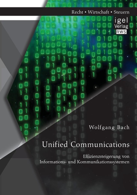 Vorderes Coverbild Unified Communications: Effizienzsteigerung von Informations- und Kommunikationssystemen