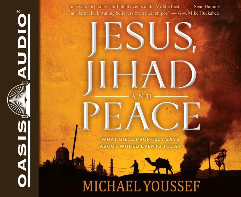 Vorderes Coverbild Jesus, Jihad and Peace: What Bible Prophecy Says about World Events Today