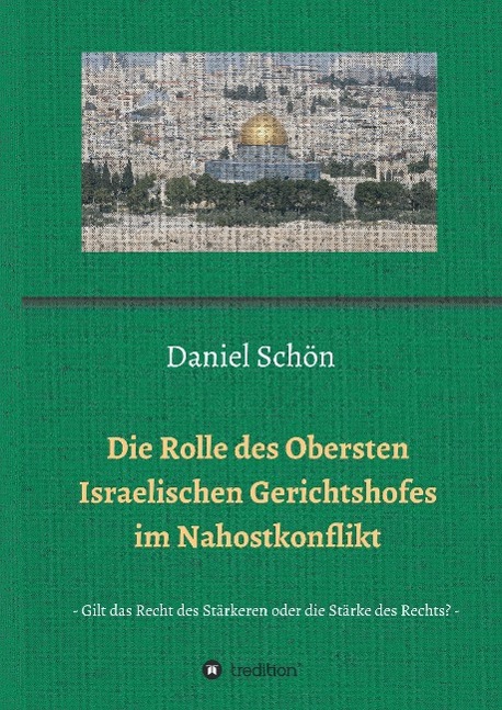 Vorderes Coverbild Die Rolle des Obersten Israelischen Gerichtshofes im Nahostkonflikt