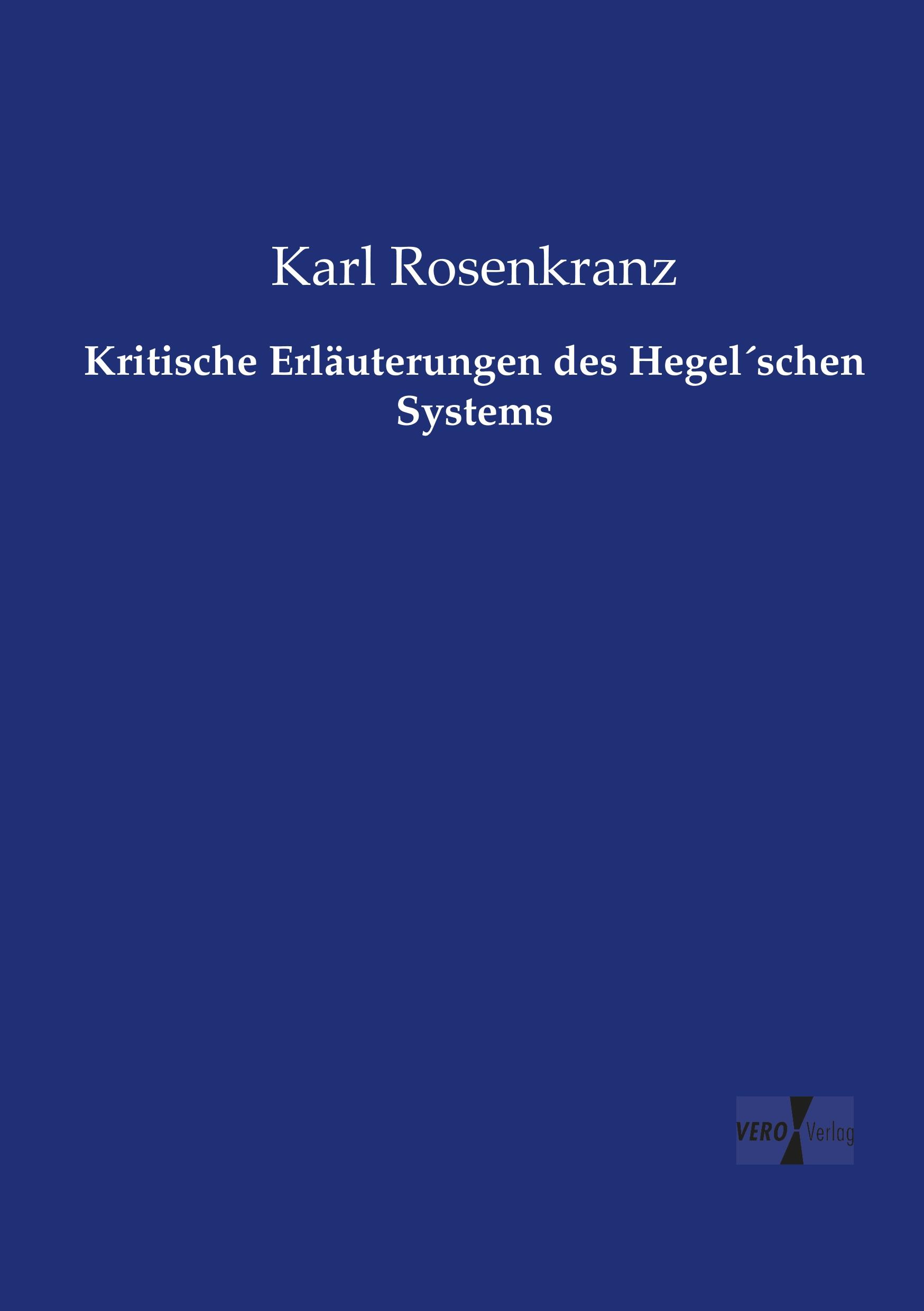 Vorderes Coverbild Kritische Erläuterungen des Hegel´schen Systems