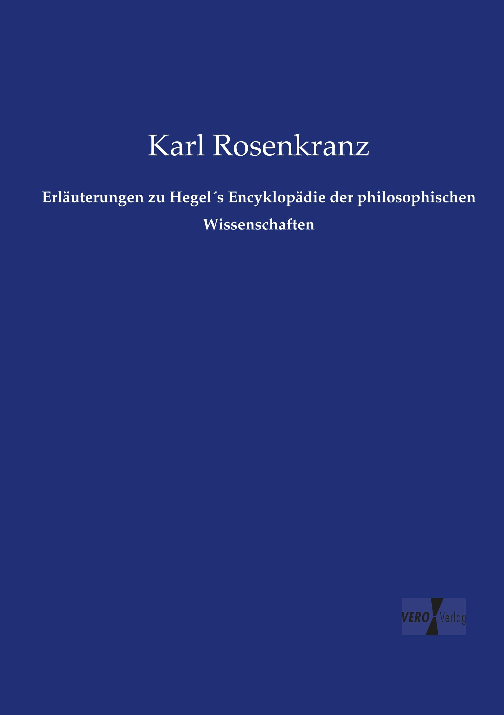 Vorderes Coverbild Erläuterungen zu Hegel´s Encyklopädie der philosophischen Wissenschaften