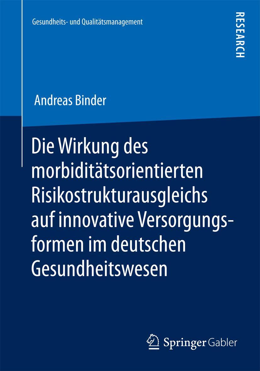 Vorderes Coverbild Die Wirkung des morbiditätsorientierten Risikostrukturausgleichs auf innovative Versorgungsformen im deutschen Gesundheitswesen
