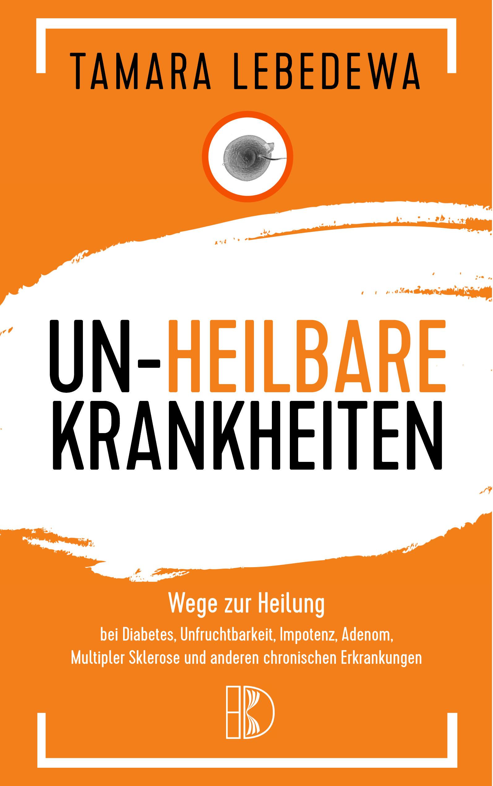 Vorderes Coverbild Un-Heilbare Krankheiten