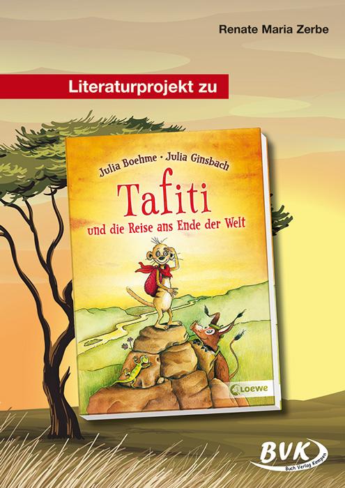 Vorderes Coverbild Literaturprojekt zu "Tafiti und die Reise ans Ende der Welt"
