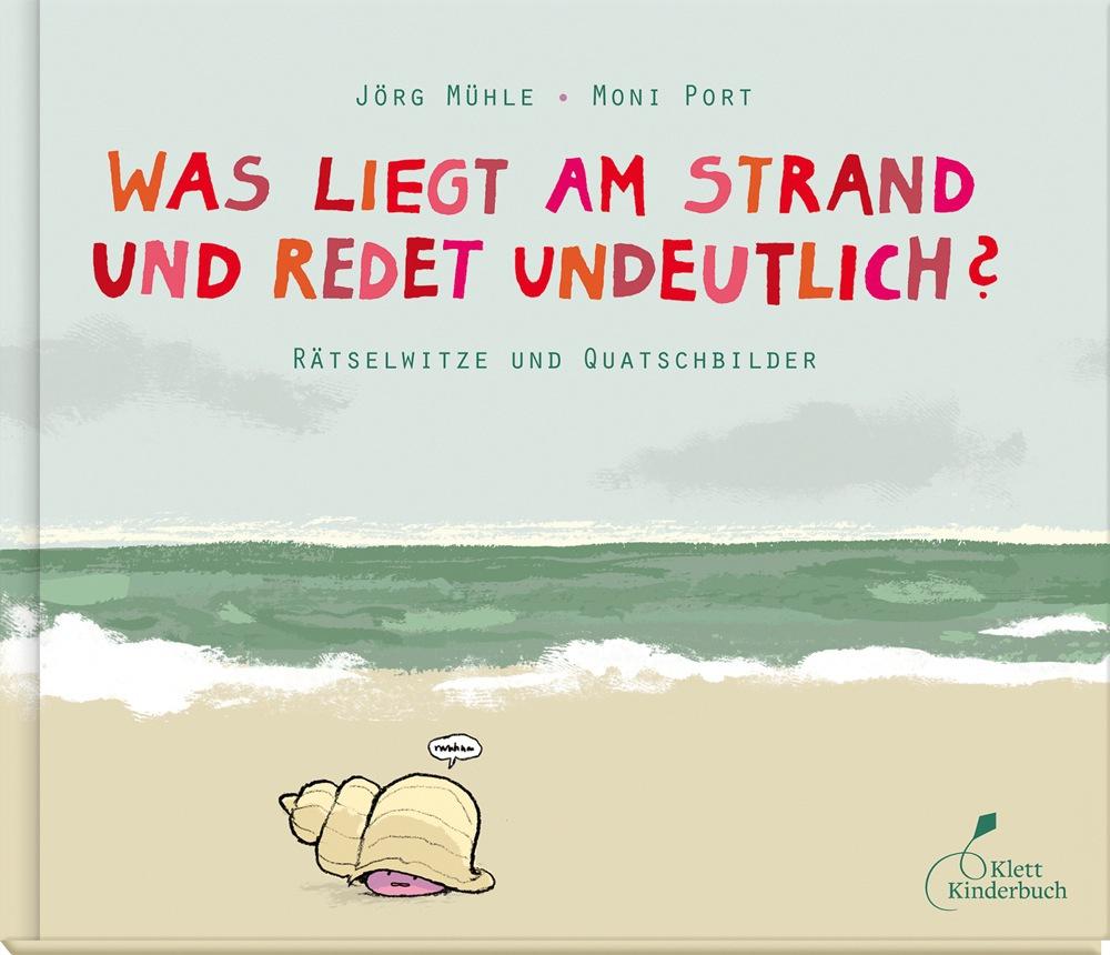 Vorderes Coverbild Was liegt am Strand und redet undeutlich?
