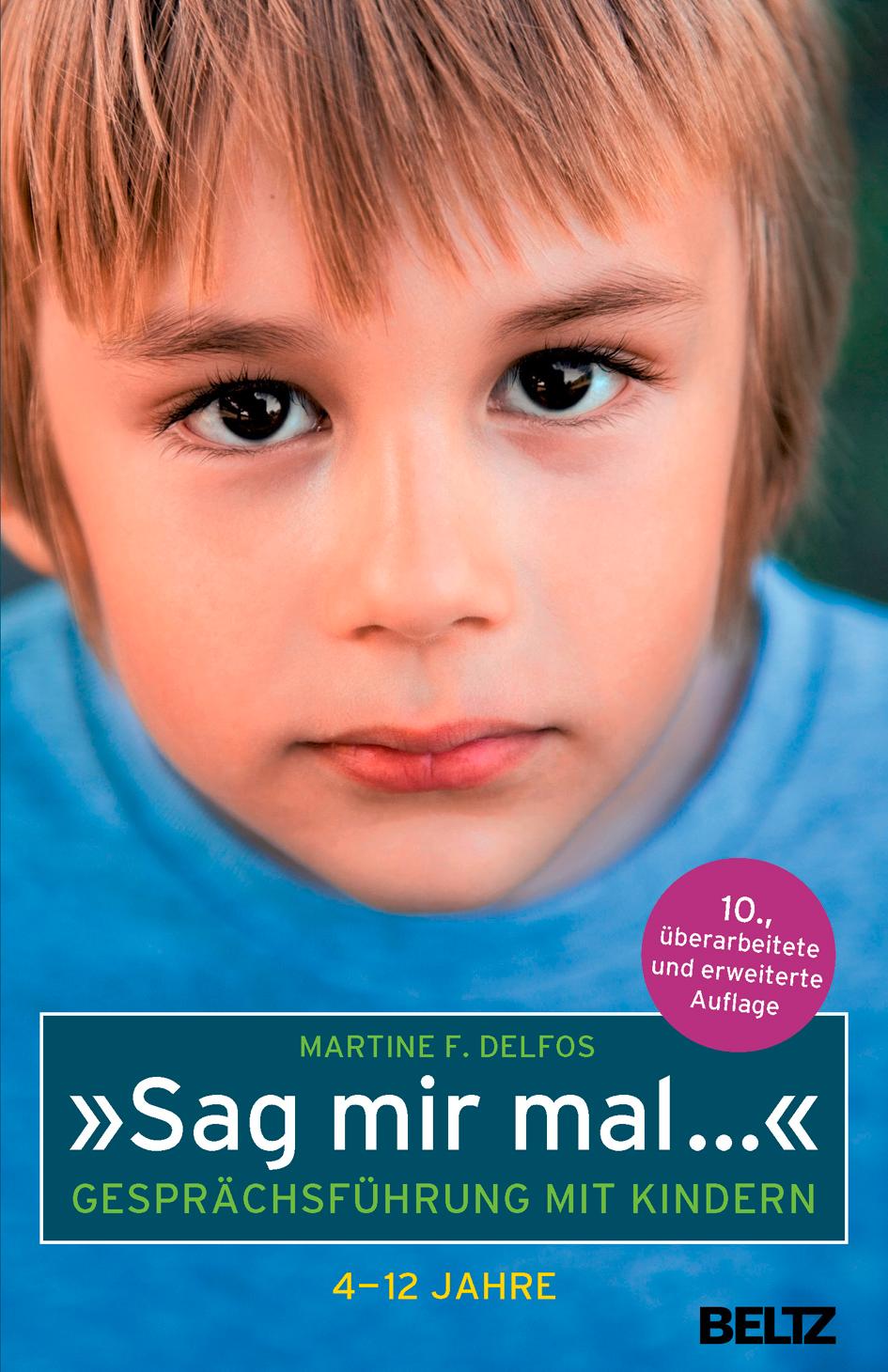 Vorderes Coverbild »Sag mir mal ...« Gesprächsführung mit Kindern (4 - 12 Jahre)