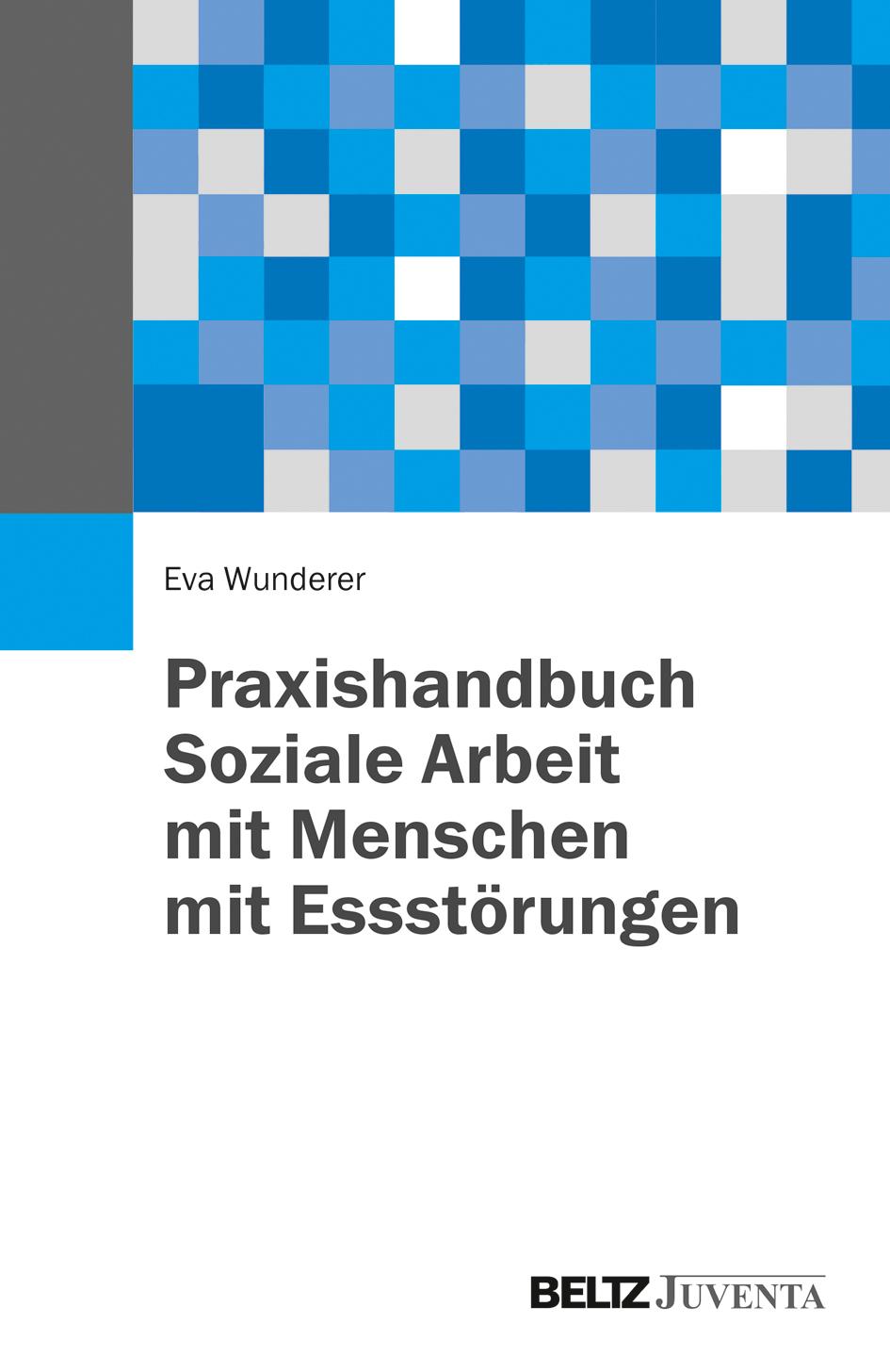 Vorderes Coverbild Praxishandbuch Soziale Arbeit mit Menschen mit Essstörungen