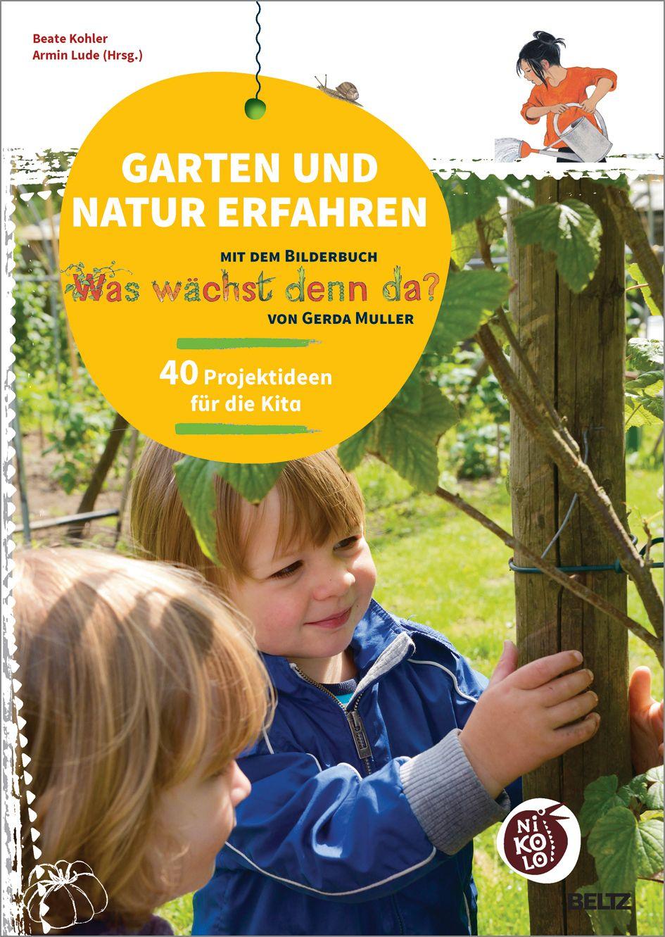 Vorderes Coverbild Garten und Natur erfahren mit dem Bilderbuch »Was wächst denn da?« von Gerda Muller