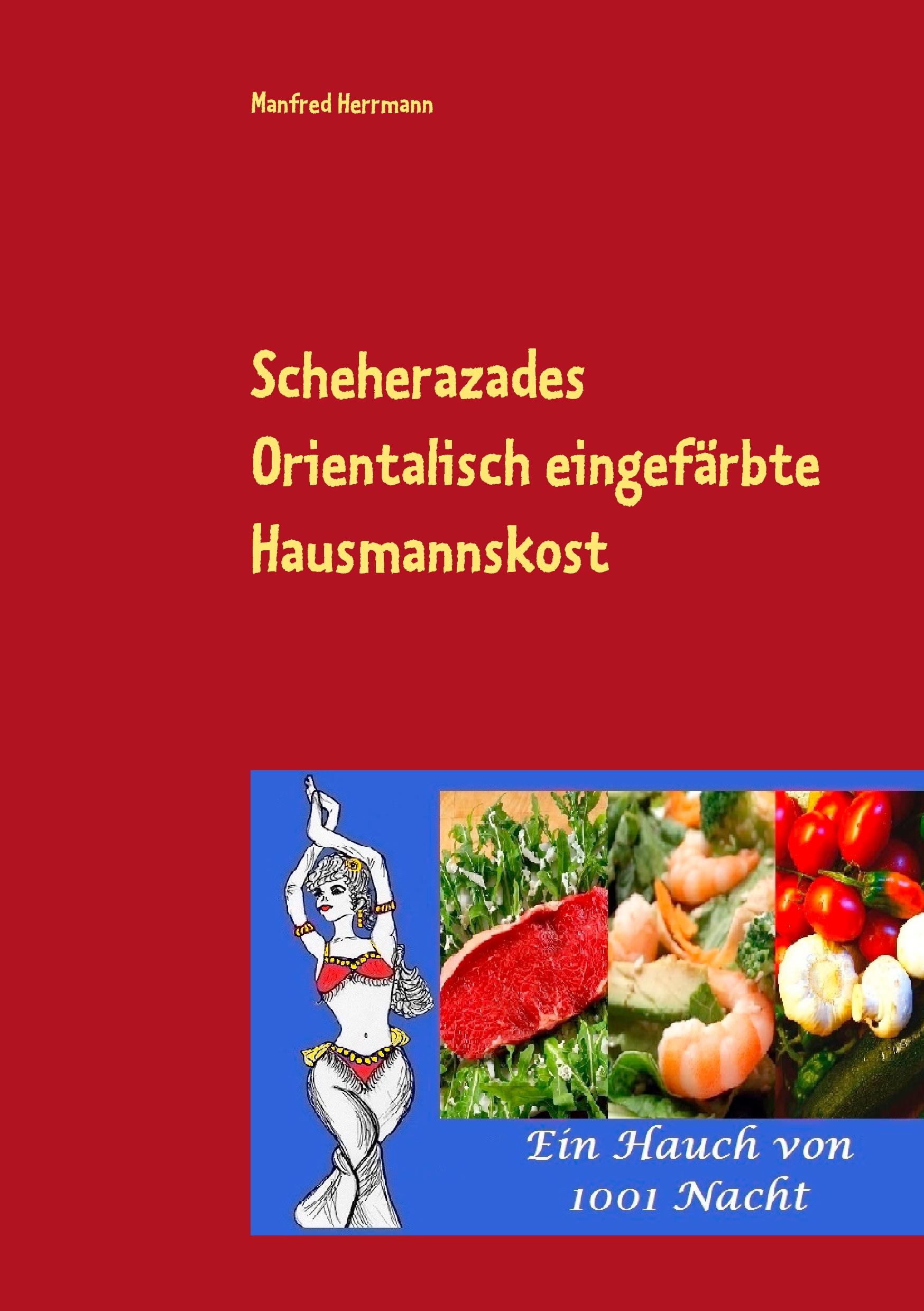 Vorderes Coverbild Scheherazades Orientalisch eingefärbte Hausmannskost