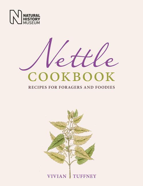 Vorderes Coverbild Nettle Cookbook: Recipes for Foragers and Foodies
