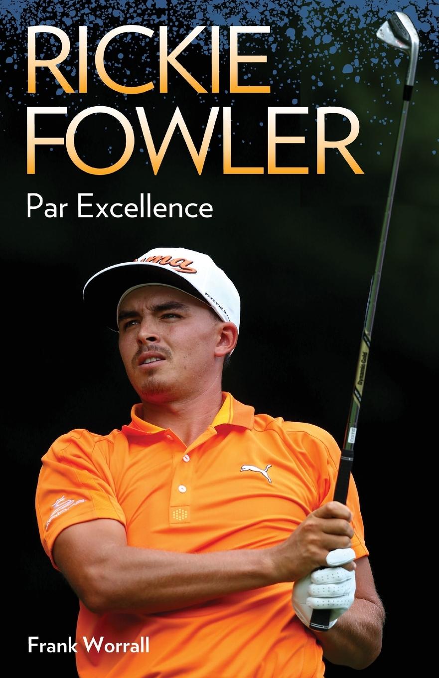 Vorderes Coverbild Rickie Fowler - Par Excellence