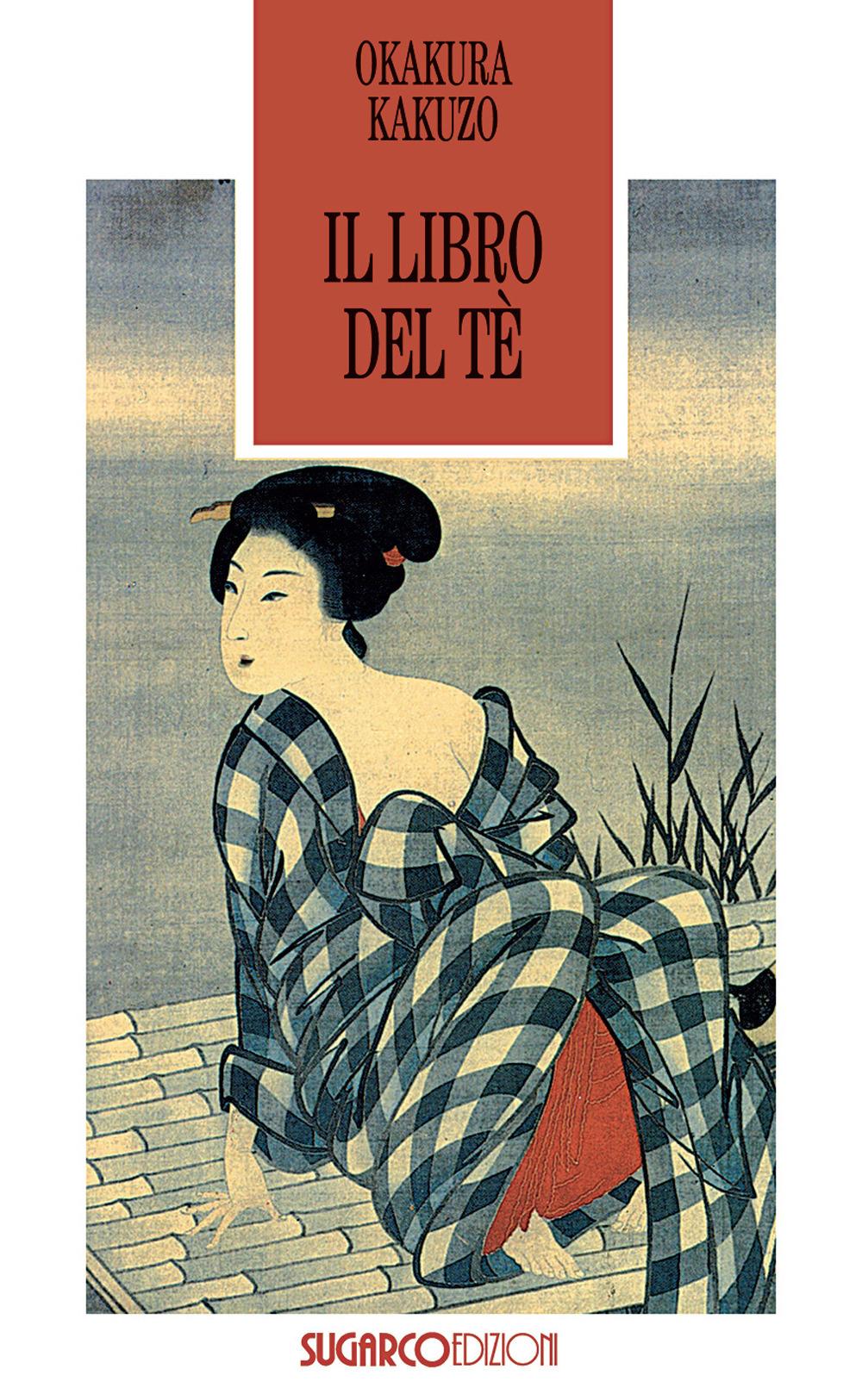 Vorderes Coverbild Il libro del tè. Lo Zen e il sorriso del filosofo