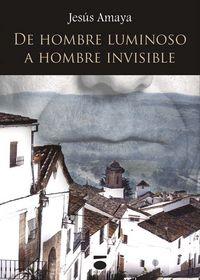 Vorderes Coverbild De hombre luminoso a hombre invisible