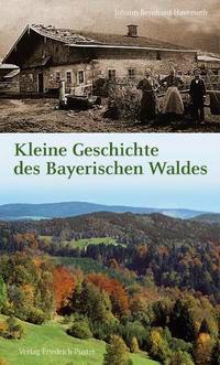 Vorderes Coverbild Kleine Geschichte des Bayerischen Waldes