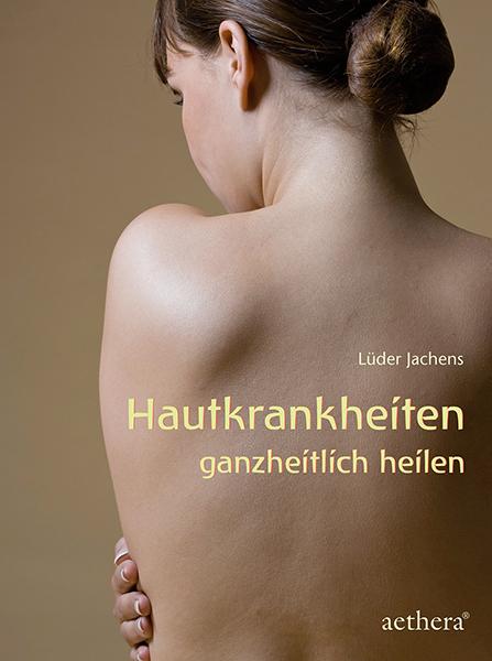 Vorderes Coverbild Hautkrankheiten ganzheitlich heilen