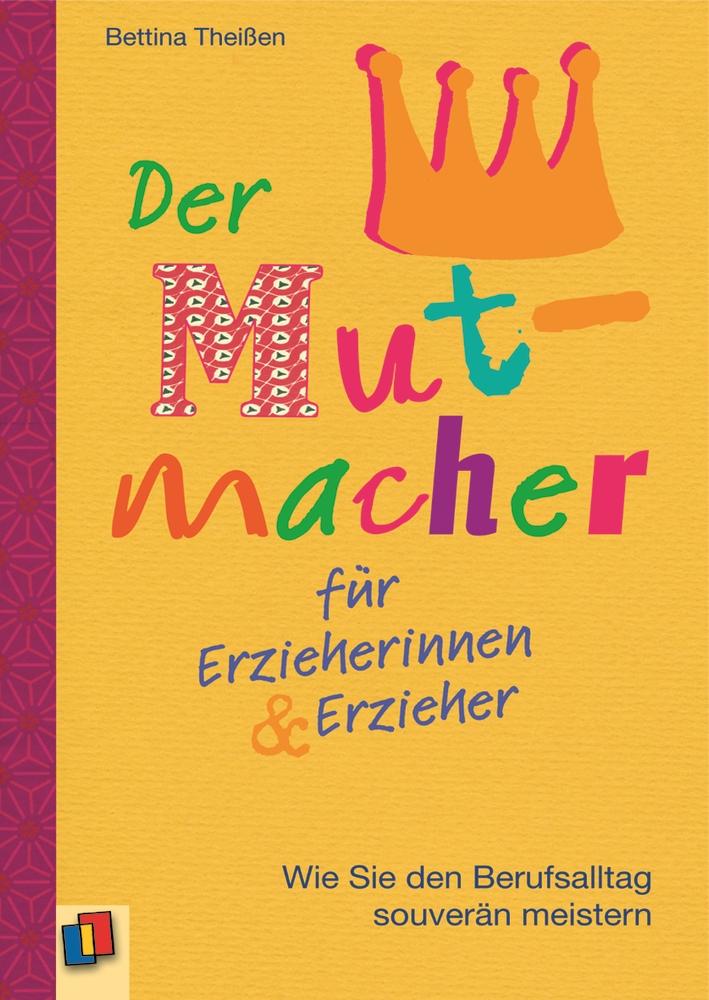 Vorderes Coverbild Der Mutmacher für Erzieherinnen & Erzieher