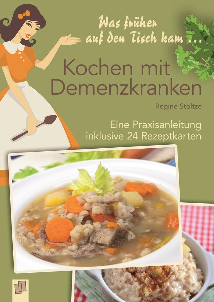 Vorderes Coverbild Was früher auf den Tisch kam: Kochen mit Demenzkranken