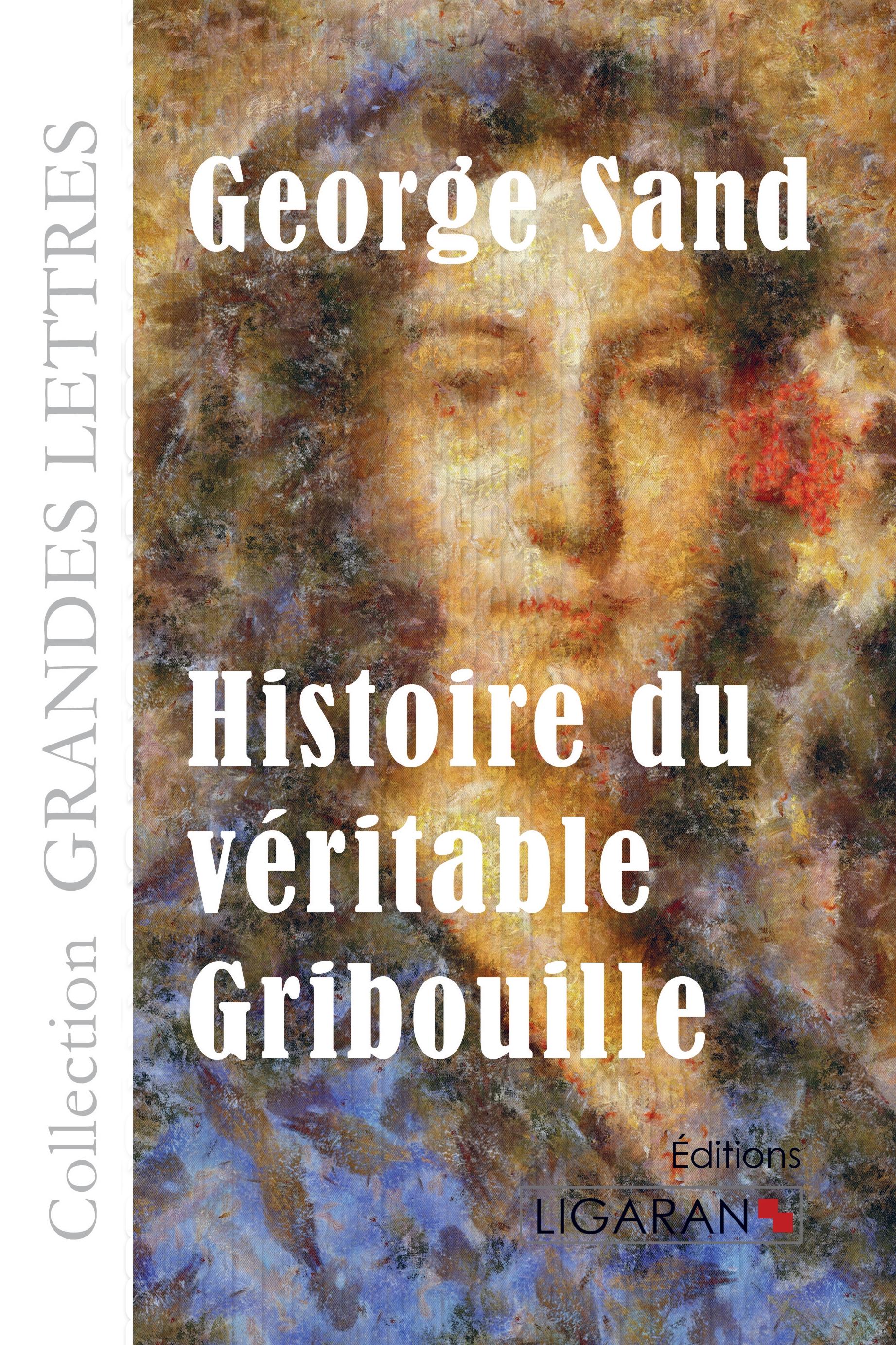 Vorderes Coverbild Histoire du véritable Gribouille (grands caractères)