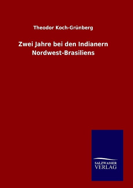 Vorderes Coverbild Zwei Jahre bei den Indianern Nordwest-Brasiliens