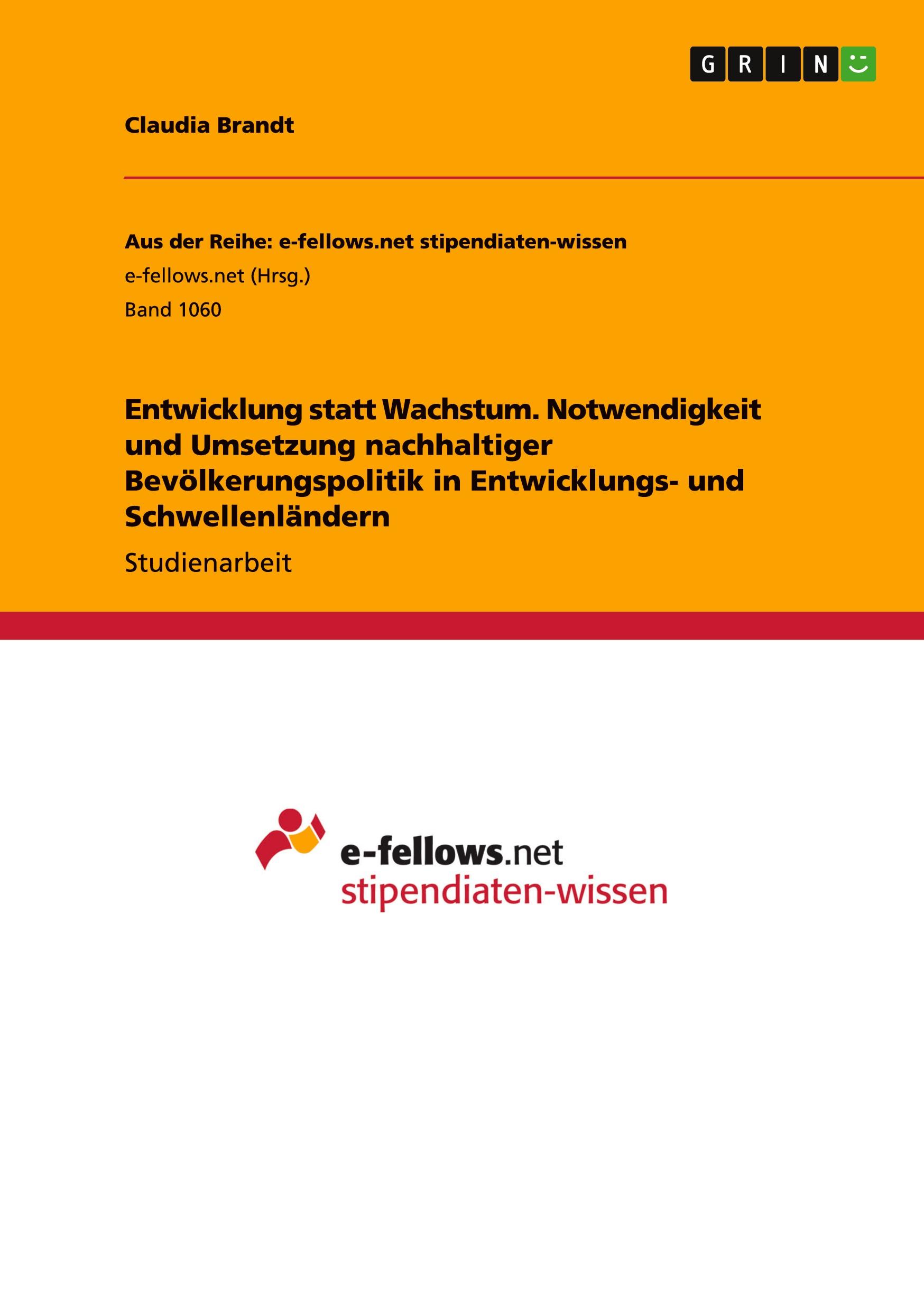 Vorderes Coverbild Entwicklung statt Wachstum. Notwendigkeit und Umsetzung nachhaltiger Bevölkerungspolitik in Entwicklungs- und Schwellenländern