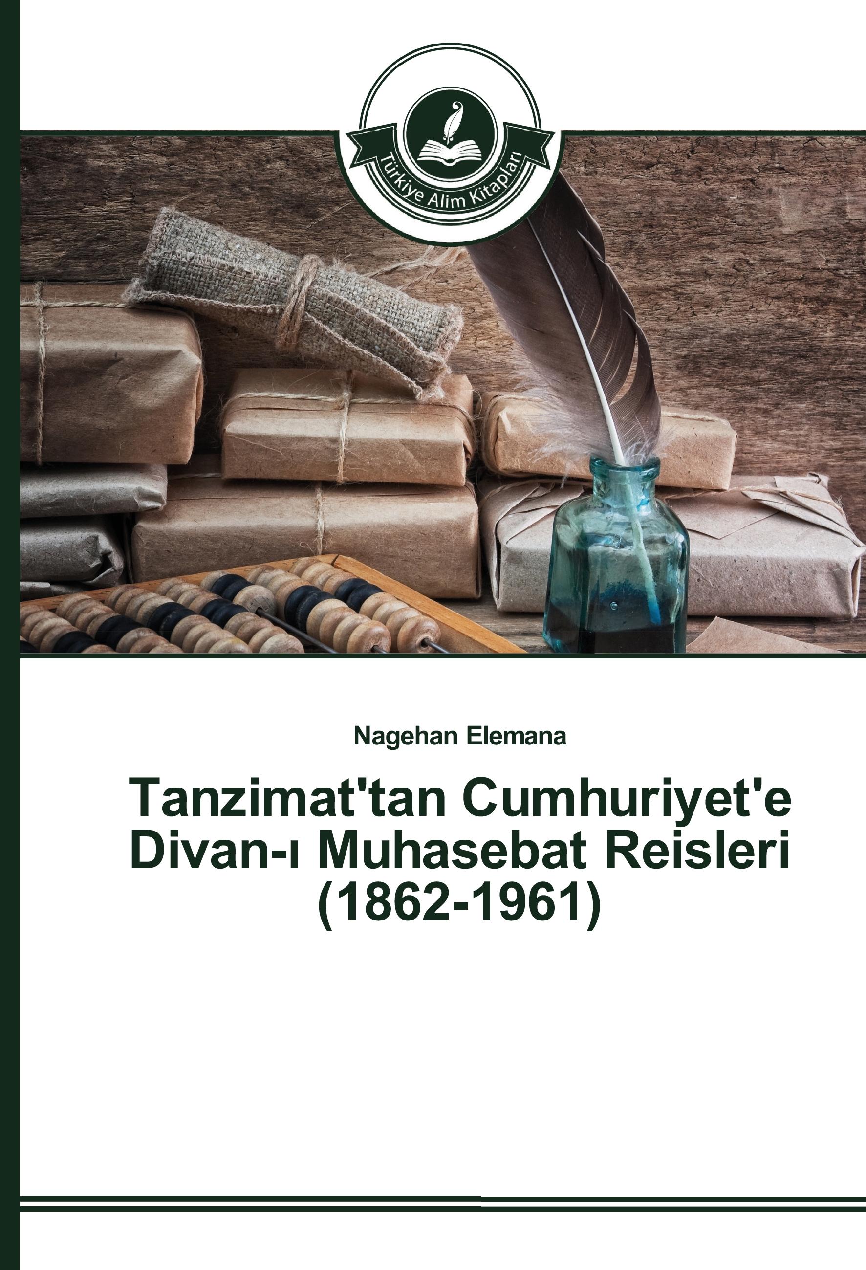 Vorderes Coverbild Tanzimat'tan Cumhuriyet'e Divan-¿ Muhasebat Reisleri (1862-1961)
