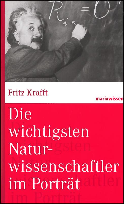 Vorderes Coverbild Die wichtigsten Naturwissenschaftler im Porträt