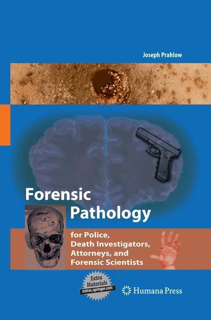 Rückseitencover Forensic Pathology for Police, Death Investigators, Attorneys, and Forensic Scientists