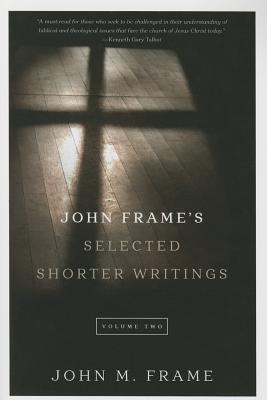 Vorderes Coverbild John Frame's Selected Shorter Writings, Volume 2