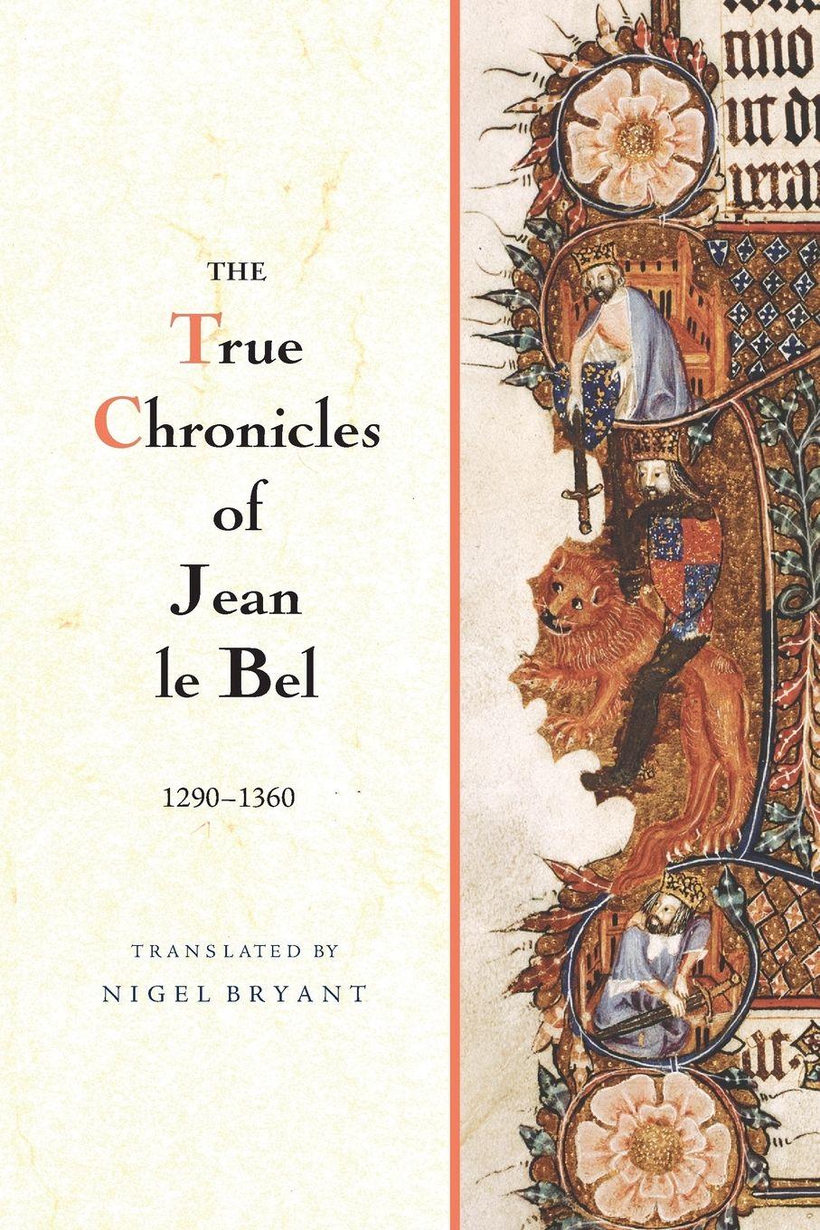 Vorderes Coverbild True Chronicles of Jean Le Bel, 1290 - 1360