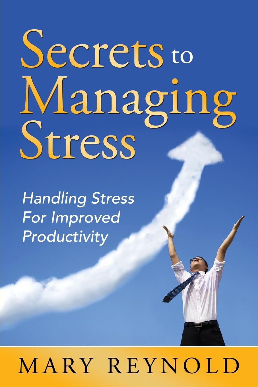 Vorderes Coverbild Secrets To Managing Stress