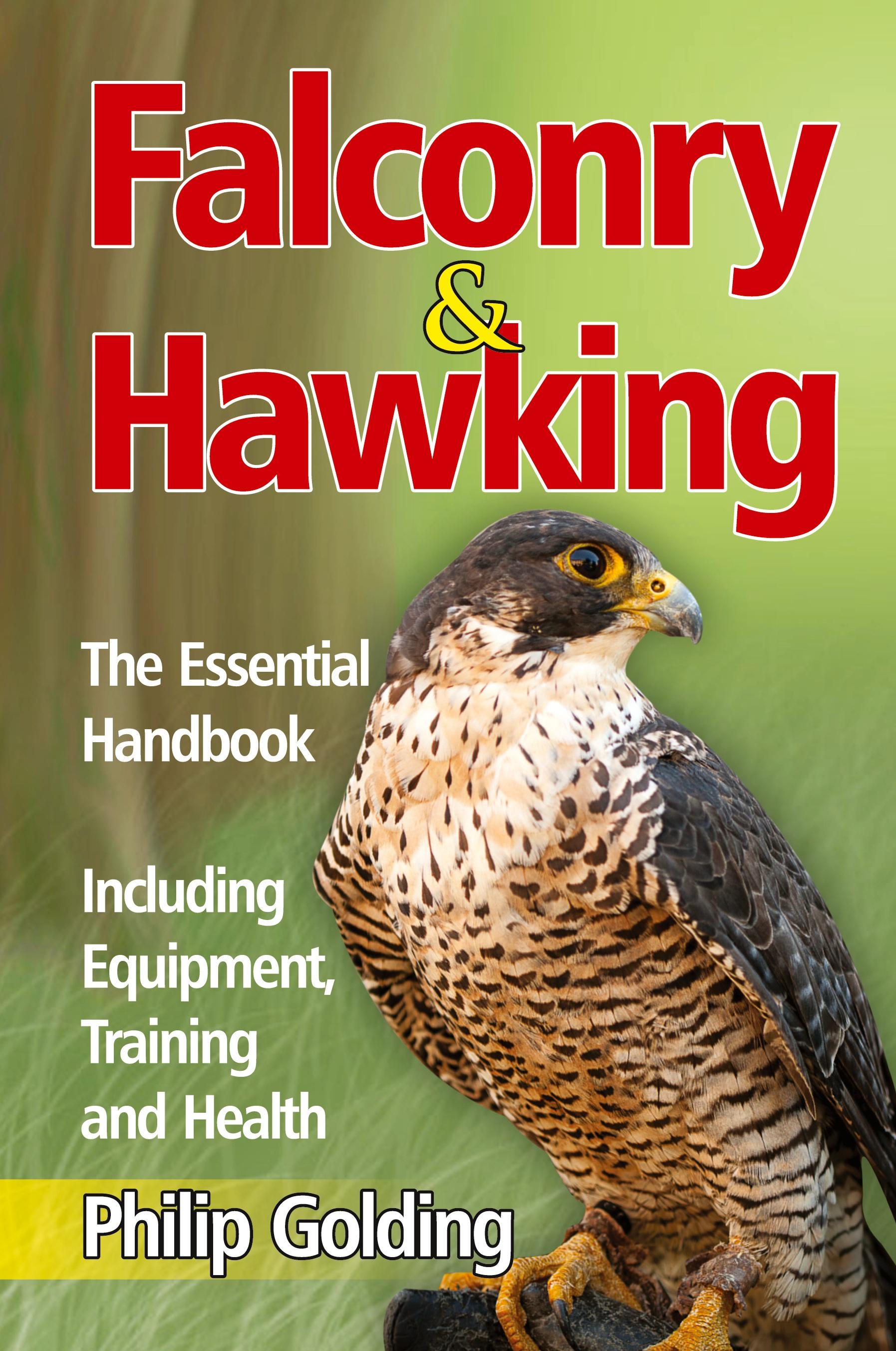 Vorderes Coverbild Falconry & Hawking - The Essential Handbook - Including Equipment, Training and Health