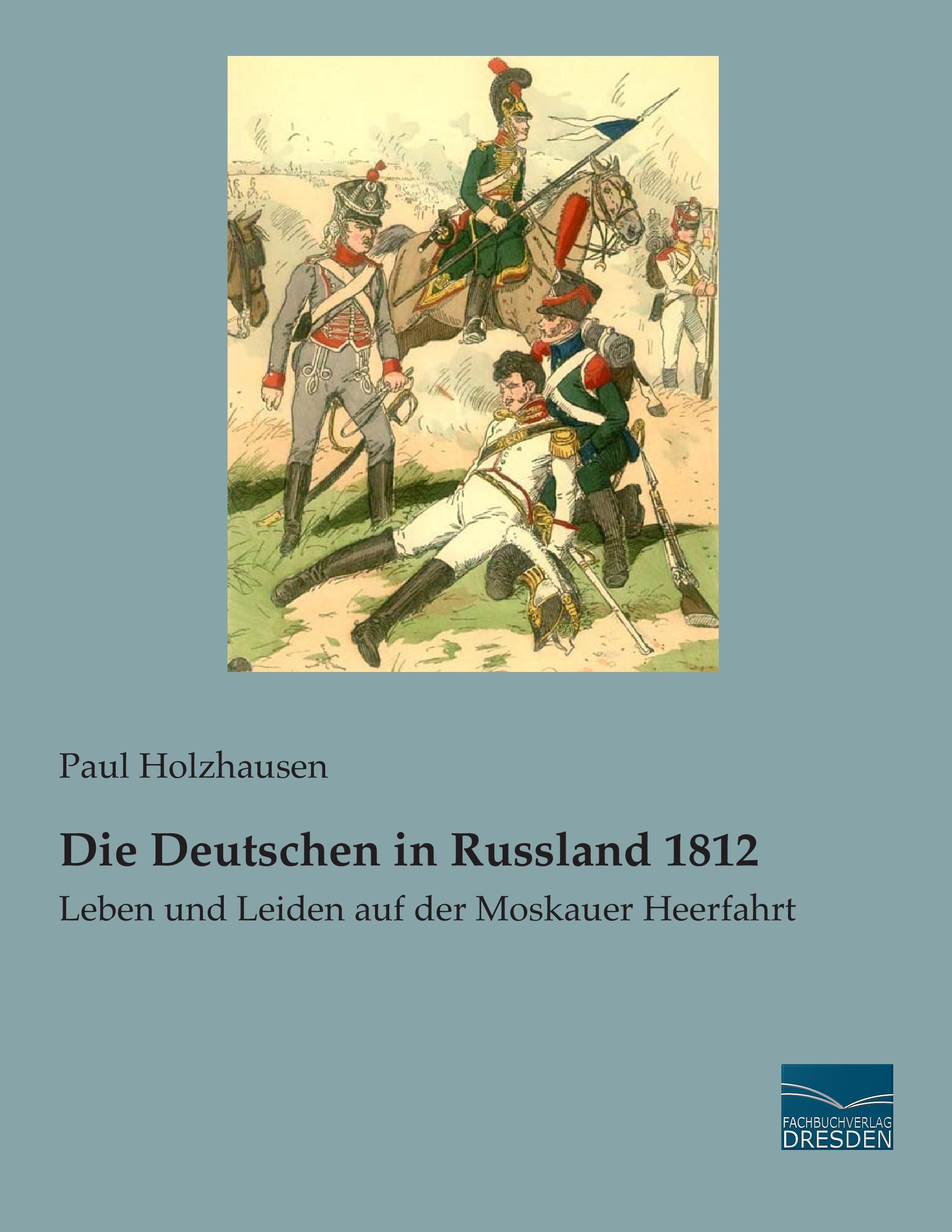 Vorderes Coverbild Die Deutschen in Russland 1812