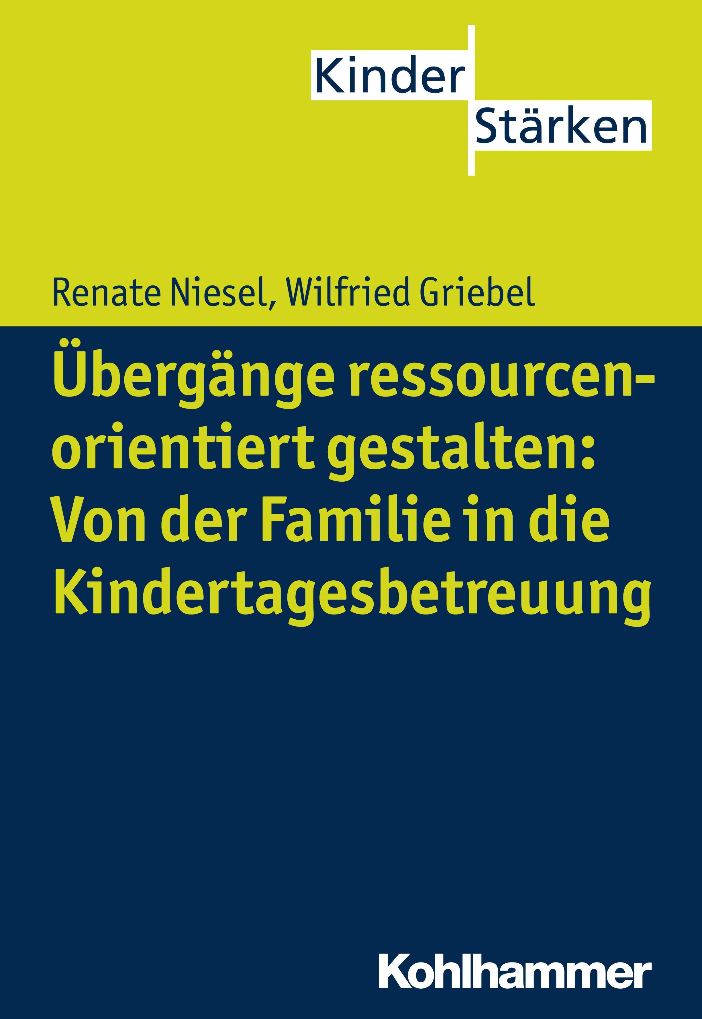 Vorderes Coverbild Übergänge ressourcenorientiert gestalten: Von der Familie in die Kindertagesbetreuung