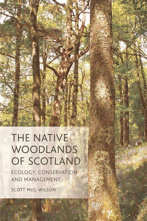 Vorderes Coverbild The Native Woodlands of Scotland
