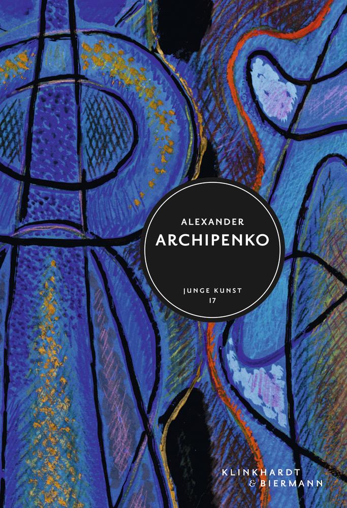 Vorderes Coverbild Alexander Archipenko