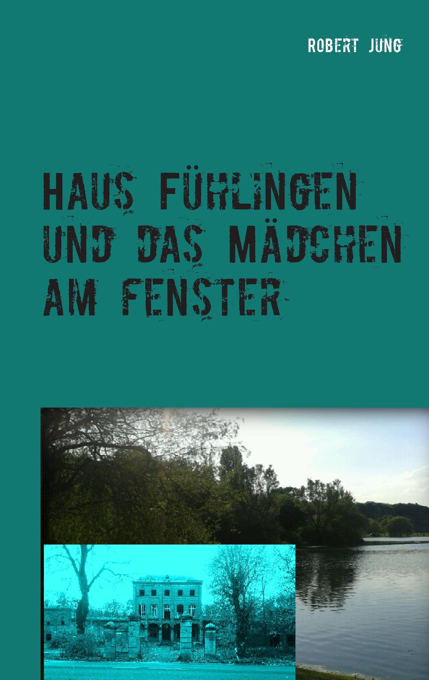 Vorderes Coverbild Haus Fühlingen und das Mädchen am Fenster