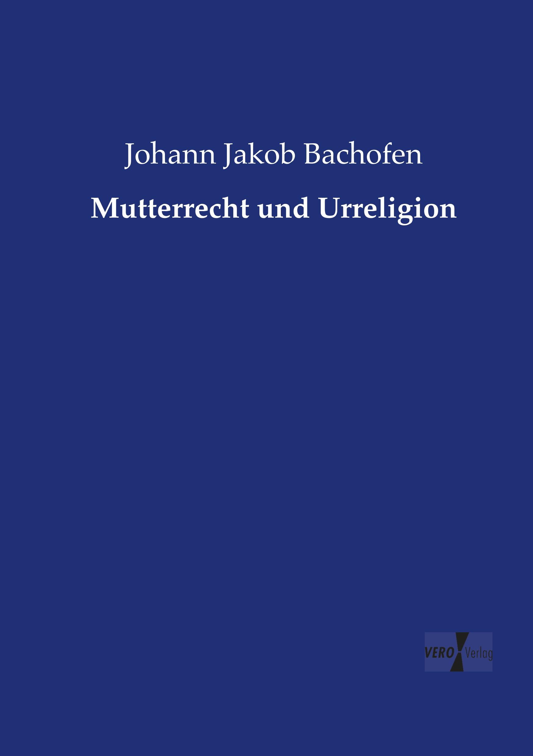 Vorderes Coverbild Mutterrecht und Urreligion